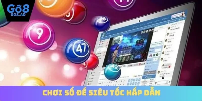 Chơi số đề siêu tốc hấp dẫn